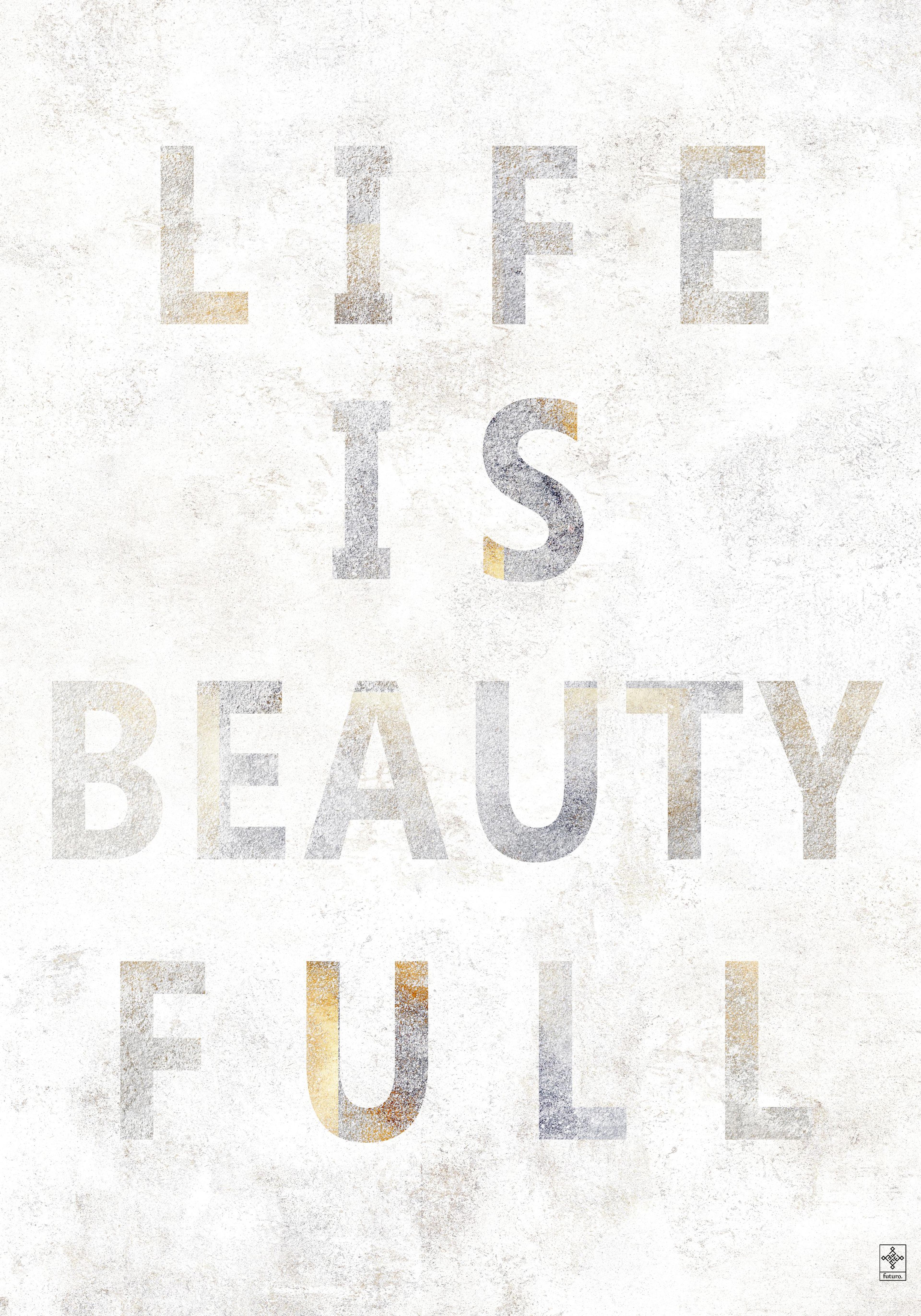 Life is beautifull
